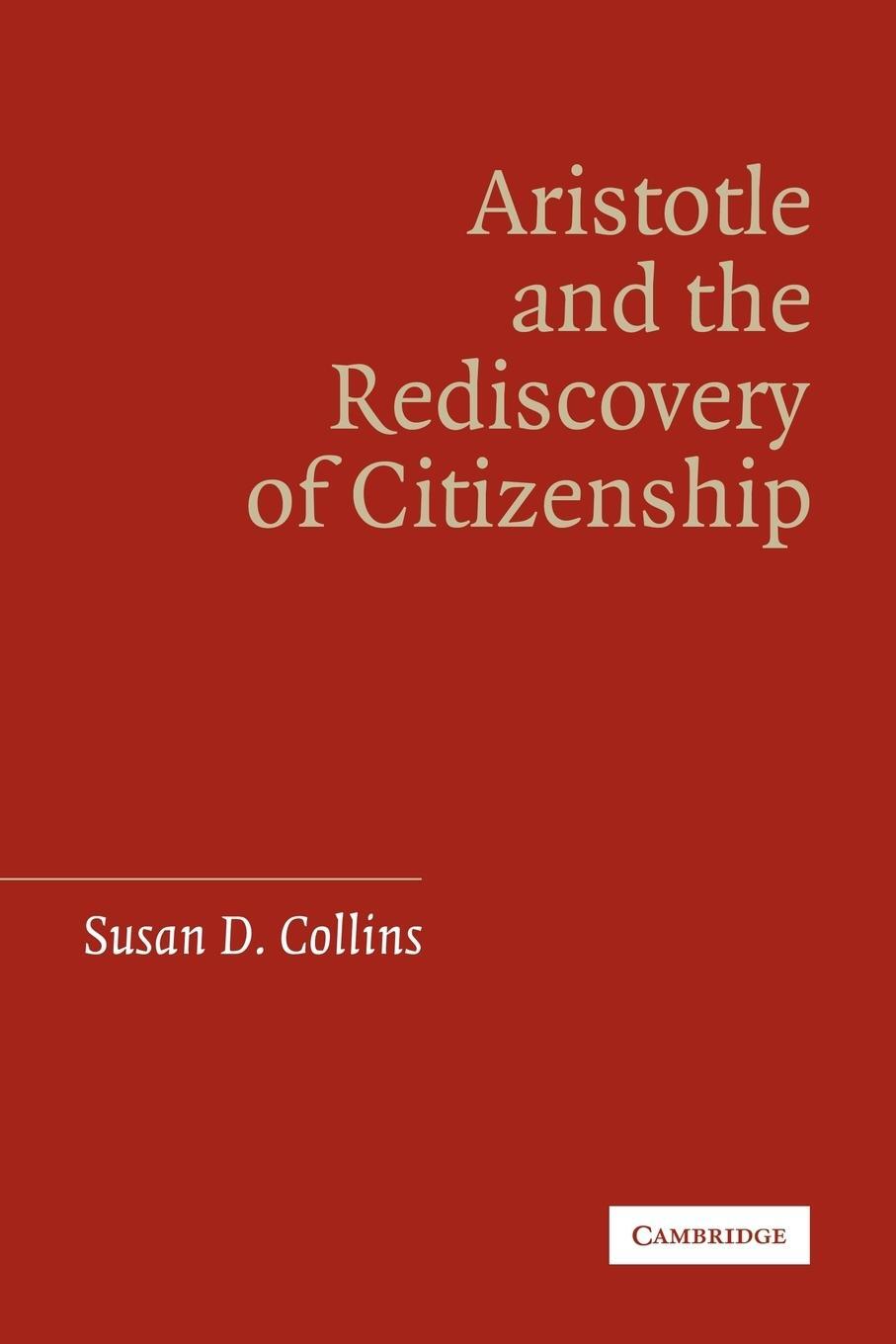 Cover: 9780521110211 | Aristotle and the Rediscovery of Citizenship | Susan D. Collins | Buch