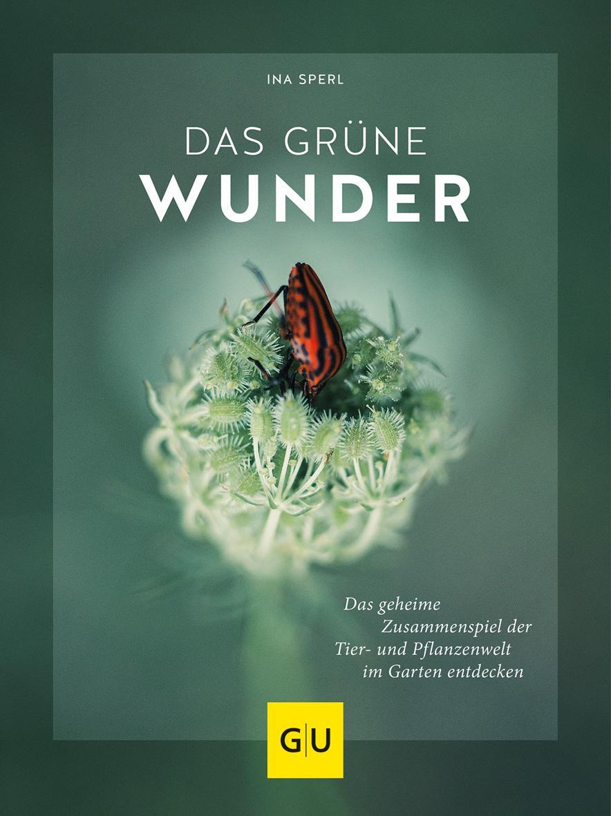 Cover: 9783833869532 | Das grüne Wunder | Ina Sperl | Taschenbuch | GU Garten extra | 192 S.