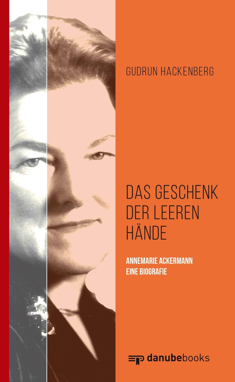 Cover: 9783946046394 | Das Geschenk der leeren Hände | Annemarie Ackermann - eine Biografie
