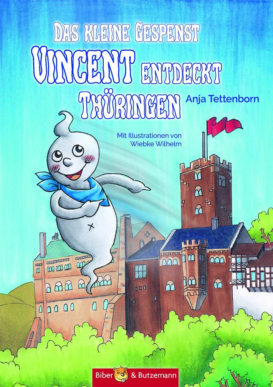 Cover: 9783959160322 | Das kleine Gespenst Vincent entdeckt Thüringen | Anja Tettenborn