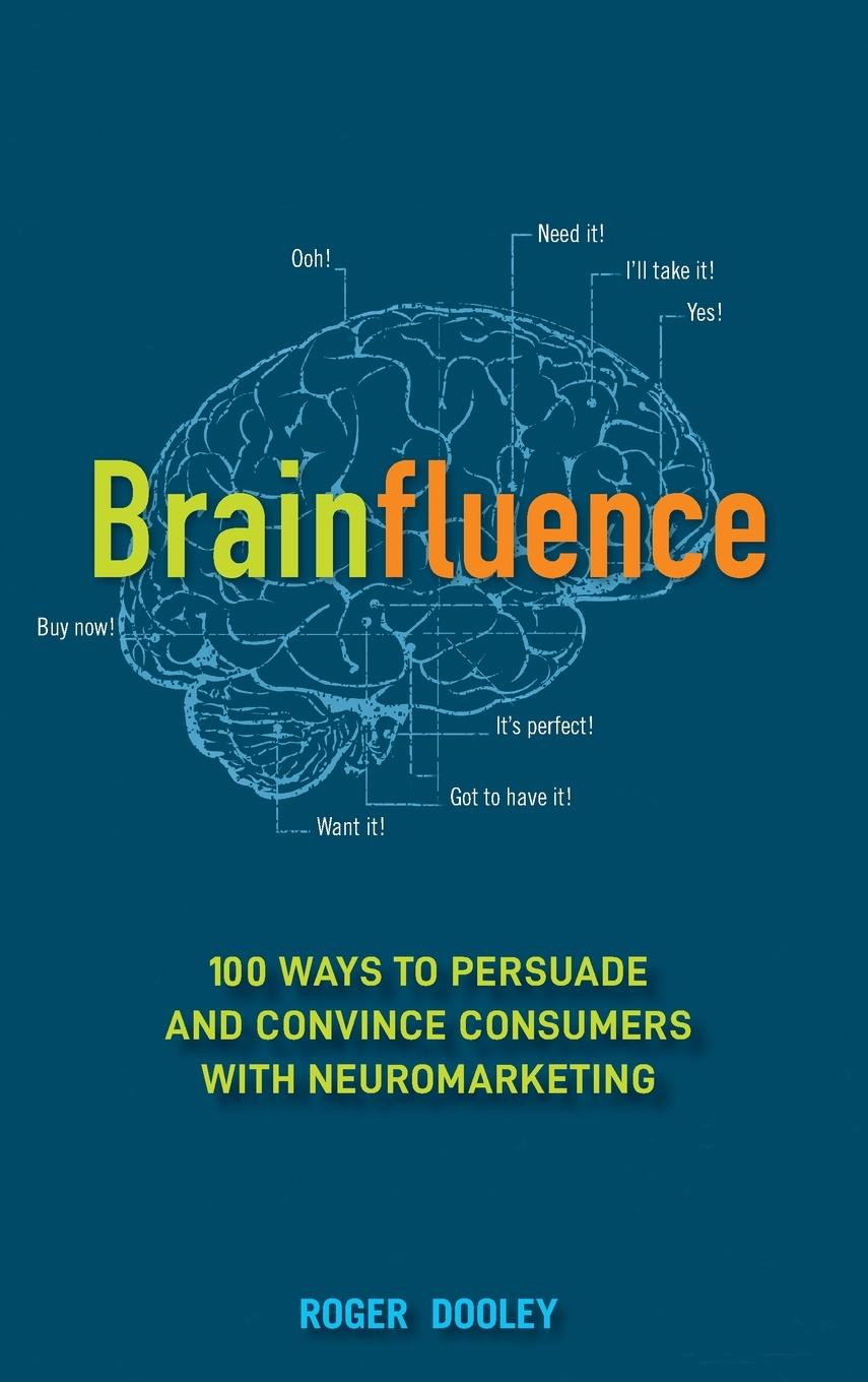 Cover: 9781118113363 | Brainfluence | Roger Dooley | Buch | 304 S. | Englisch | 2011 | Wiley