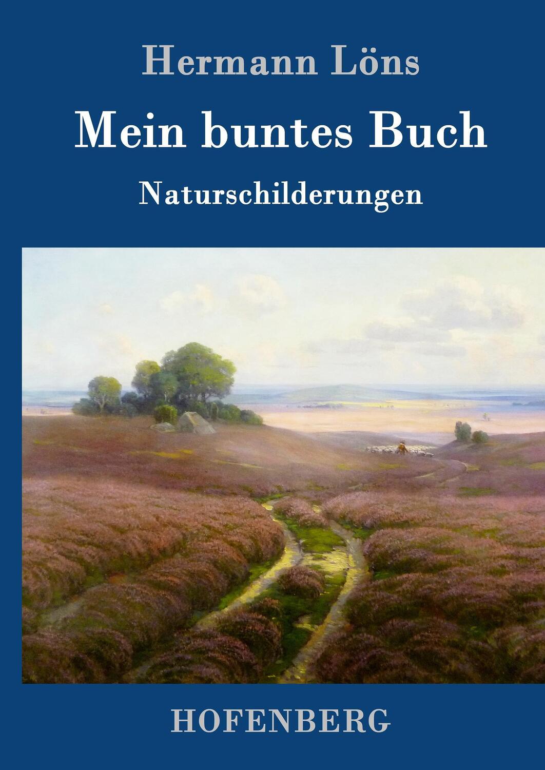 Cover: 9783861995050 | Mein buntes Buch | Naturschilderungen | Hermann Löns | Buch | 92 S.