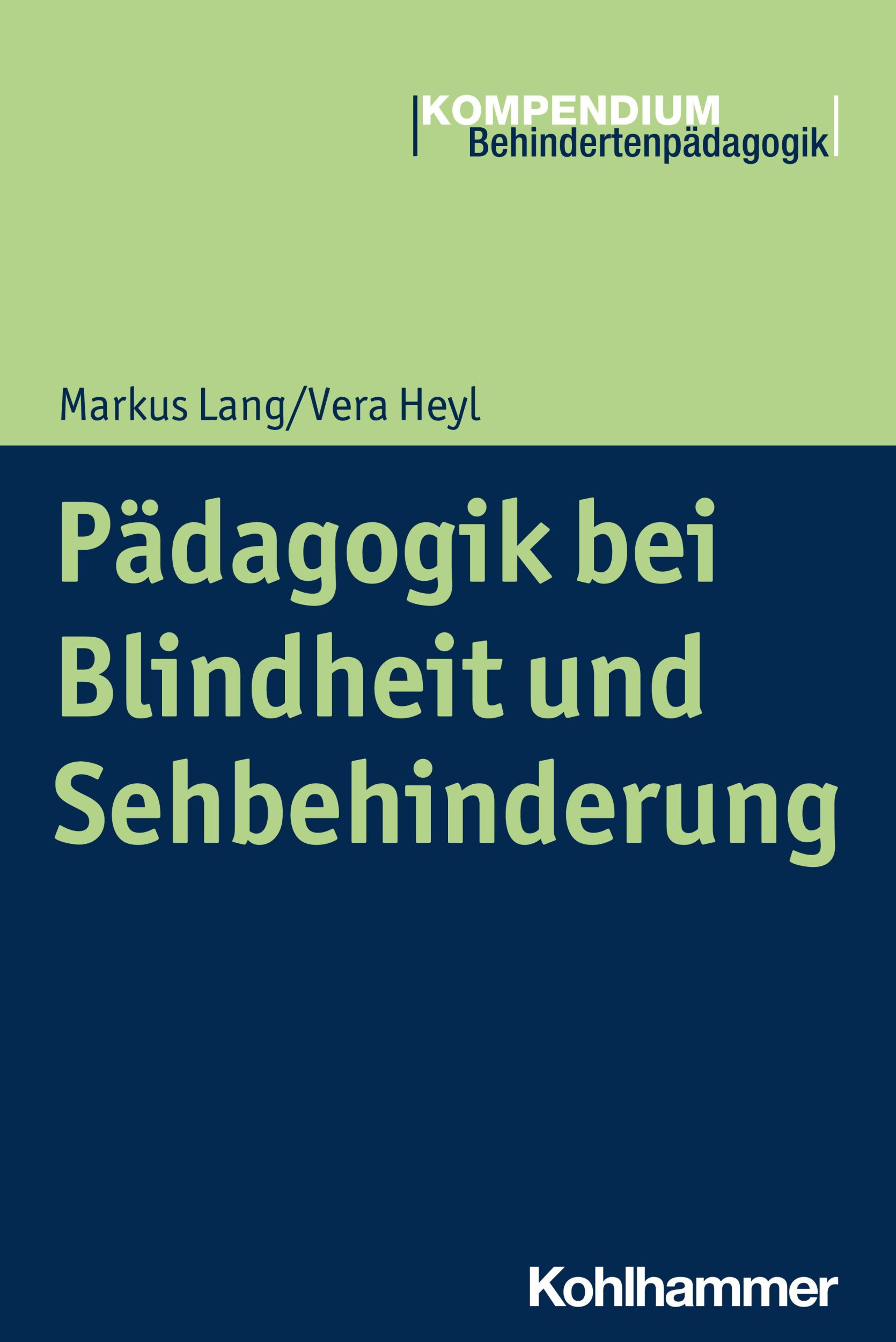 Cover: 9783170268920 | Pädagogik bei Blindheit und Sehbehinderung | Vera Heyl (u. a.) | Buch