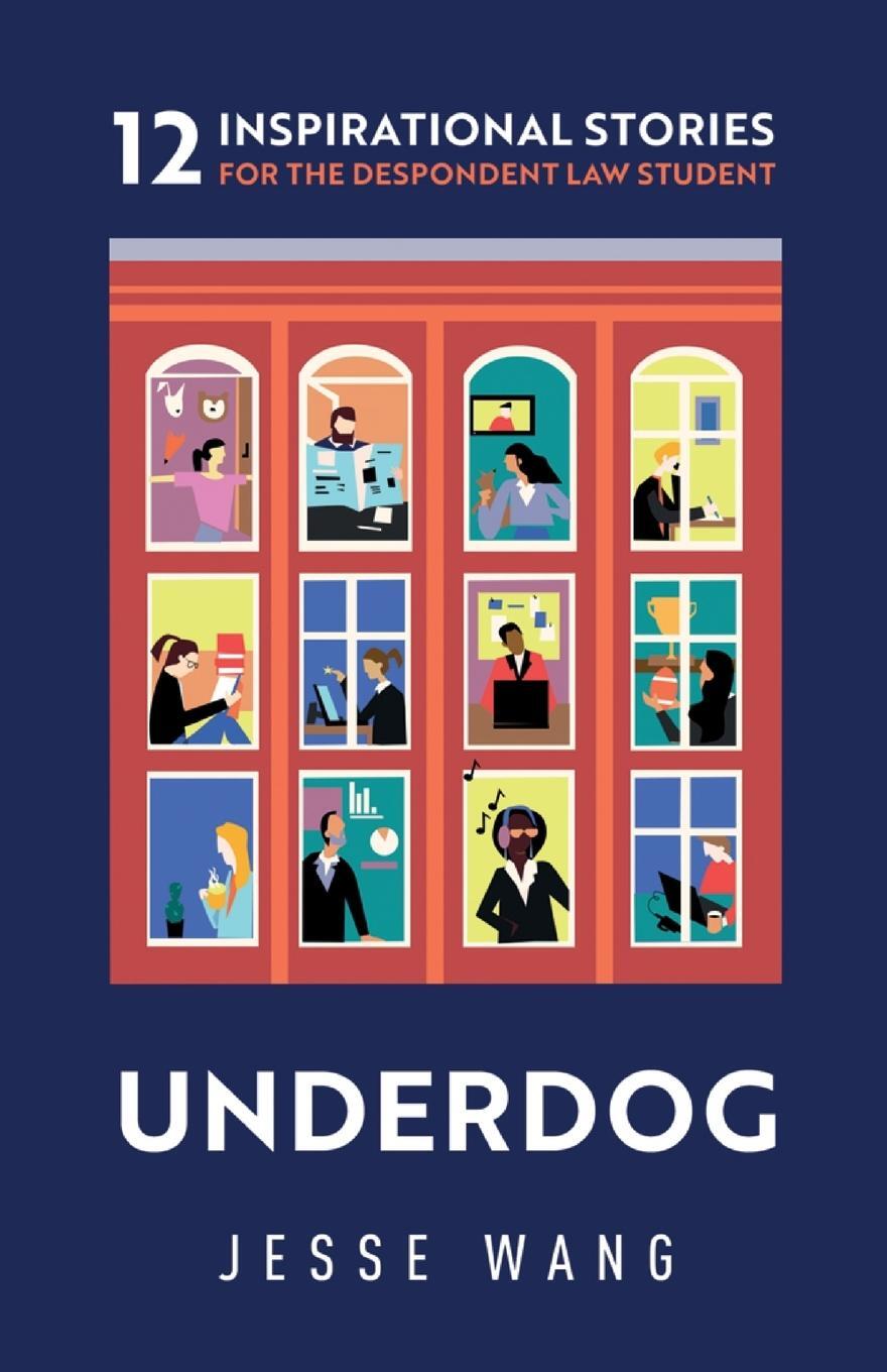 Cover: 9781636765686 | Underdog | 12 Inspirational Stories for the Despondent Law Student