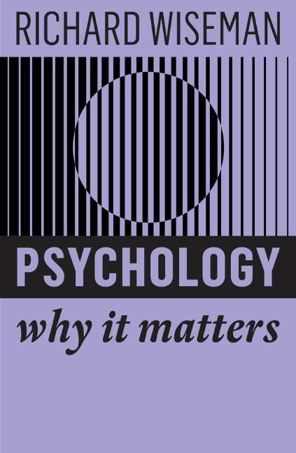 Cover: 9781509550432 | Psychology | Why It Matters | Richard Wiseman | Taschenbuch | 176 S.