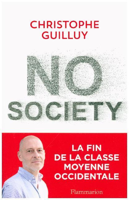 Cover: 9782081422711 | No Society - La Fin de la Classe moyenne Occidentale. | Guilluy | Buch