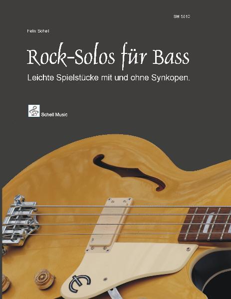 Cover: 9783940474704 | Rock Solos Fur Bass | Leichte Spielstucke Mit | Felix Schell | Buch