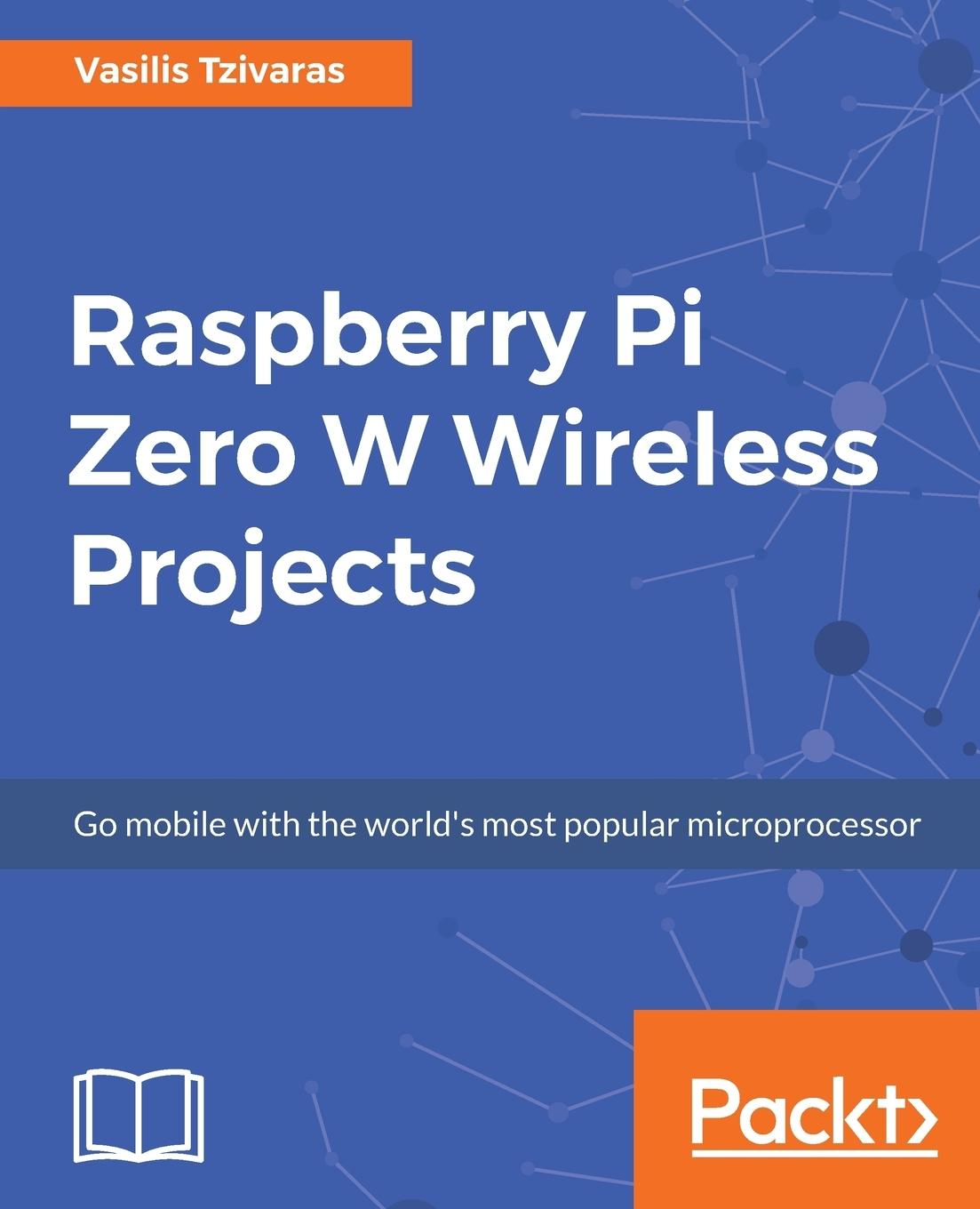 Cover: 9781788290524 | Raspberry Pi Zero W Wireless Projects | Vasilis Tzivaras | Taschenbuch