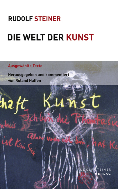 Cover: 9783727453823 | Die Welt der Kunst | Ausgewählte Texte | Rudolf Steiner | Taschenbuch