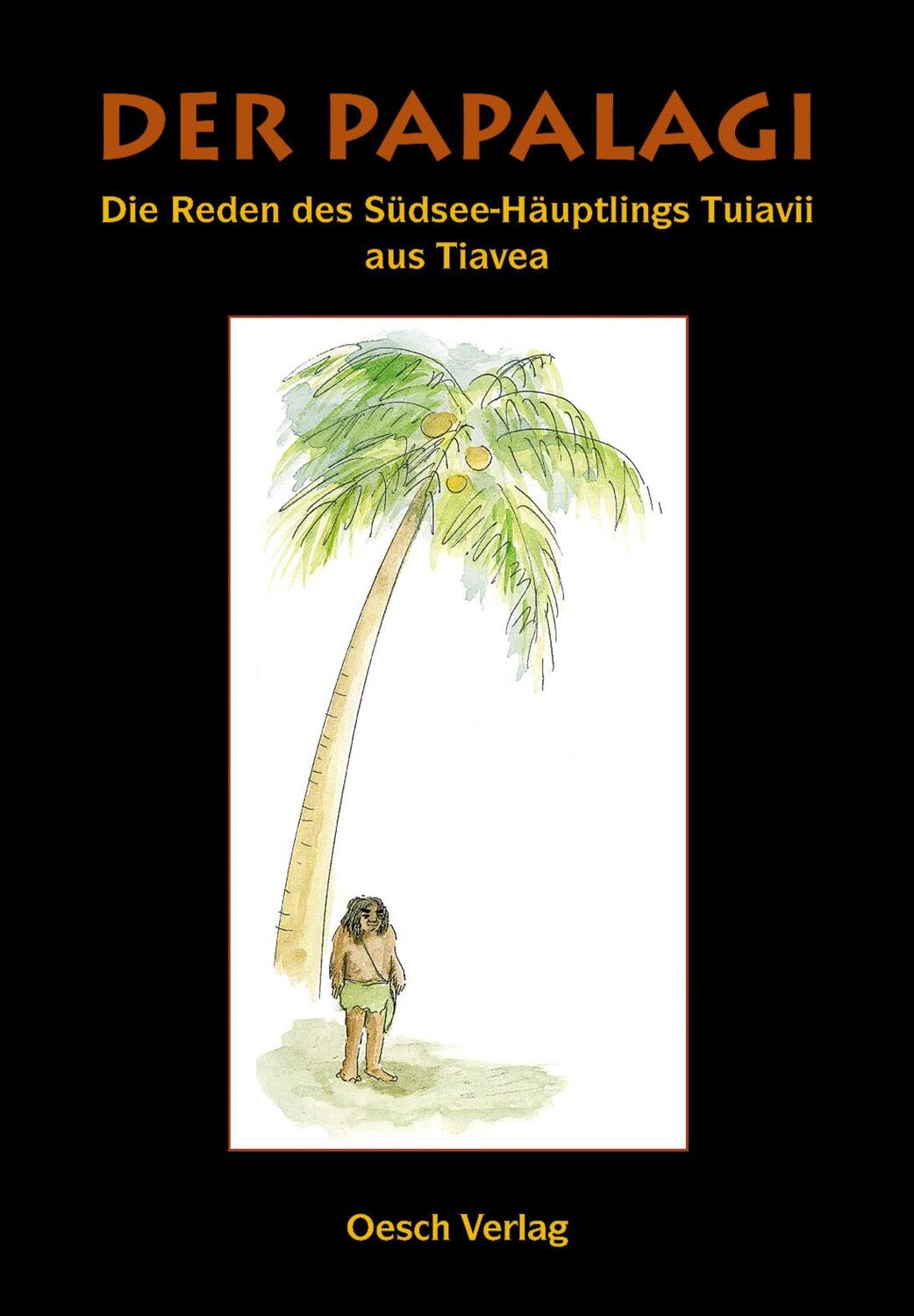Cover: 9783035029000 | Der Papalagi | Die Reden des Südseehäuptlings Tuiavii aus Tiavea