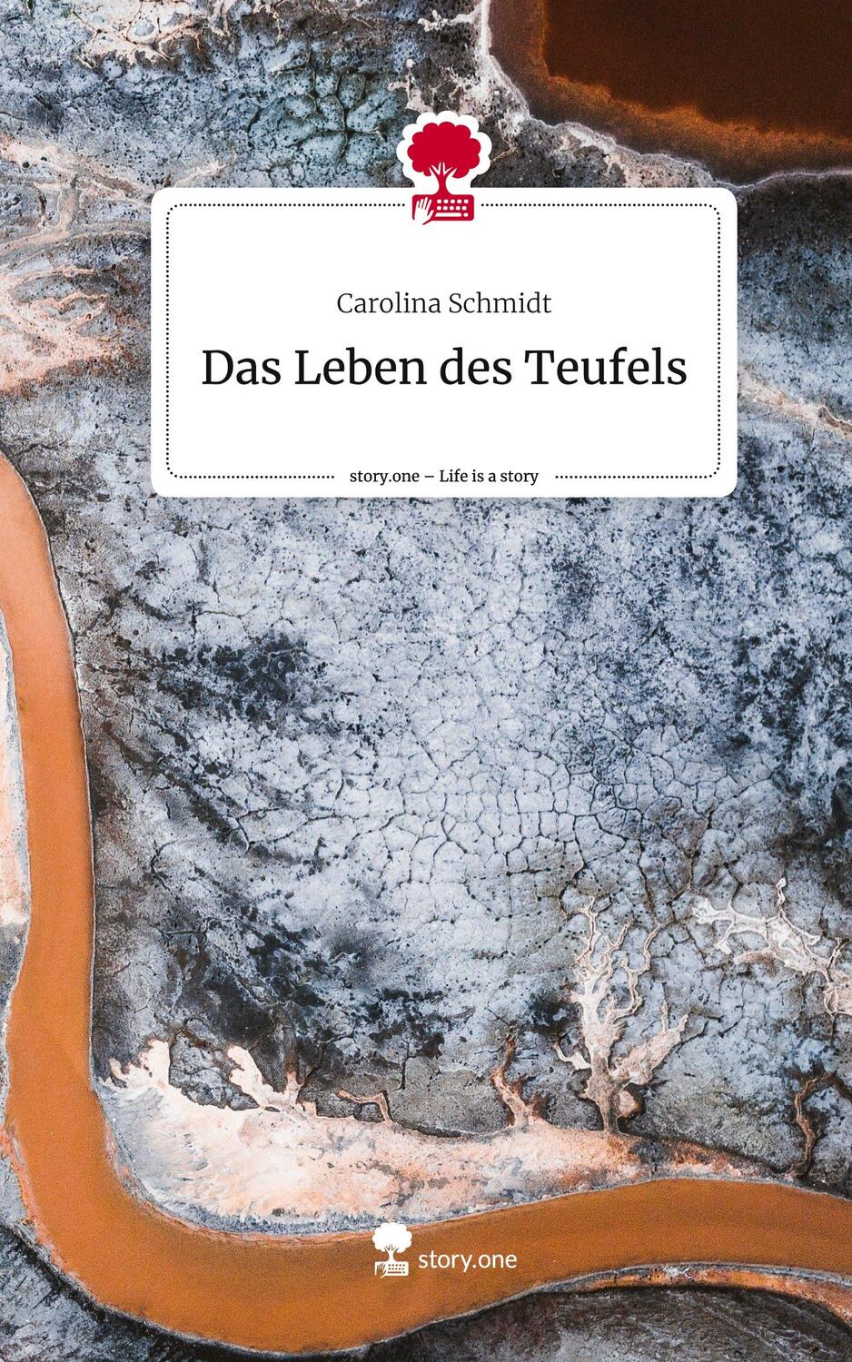Cover: 9783710855566 | Das Leben des Teufels. Life is a Story - story.one | Carolina Schmidt