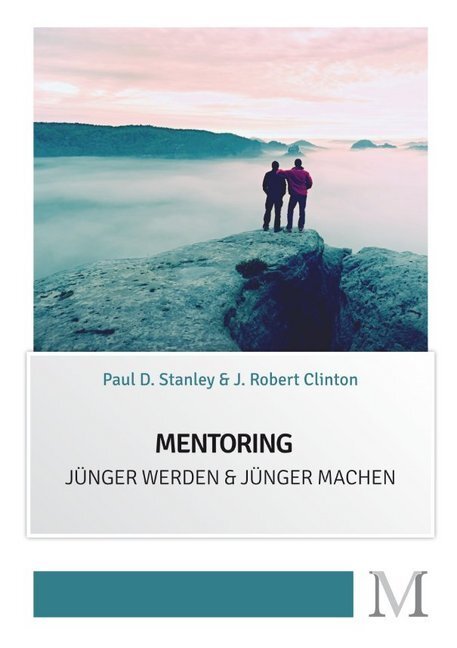 Cover: 9783944533094 | Mentoring | Jünger werden & Jünger machen | Paul D. Stanley (u. a.)