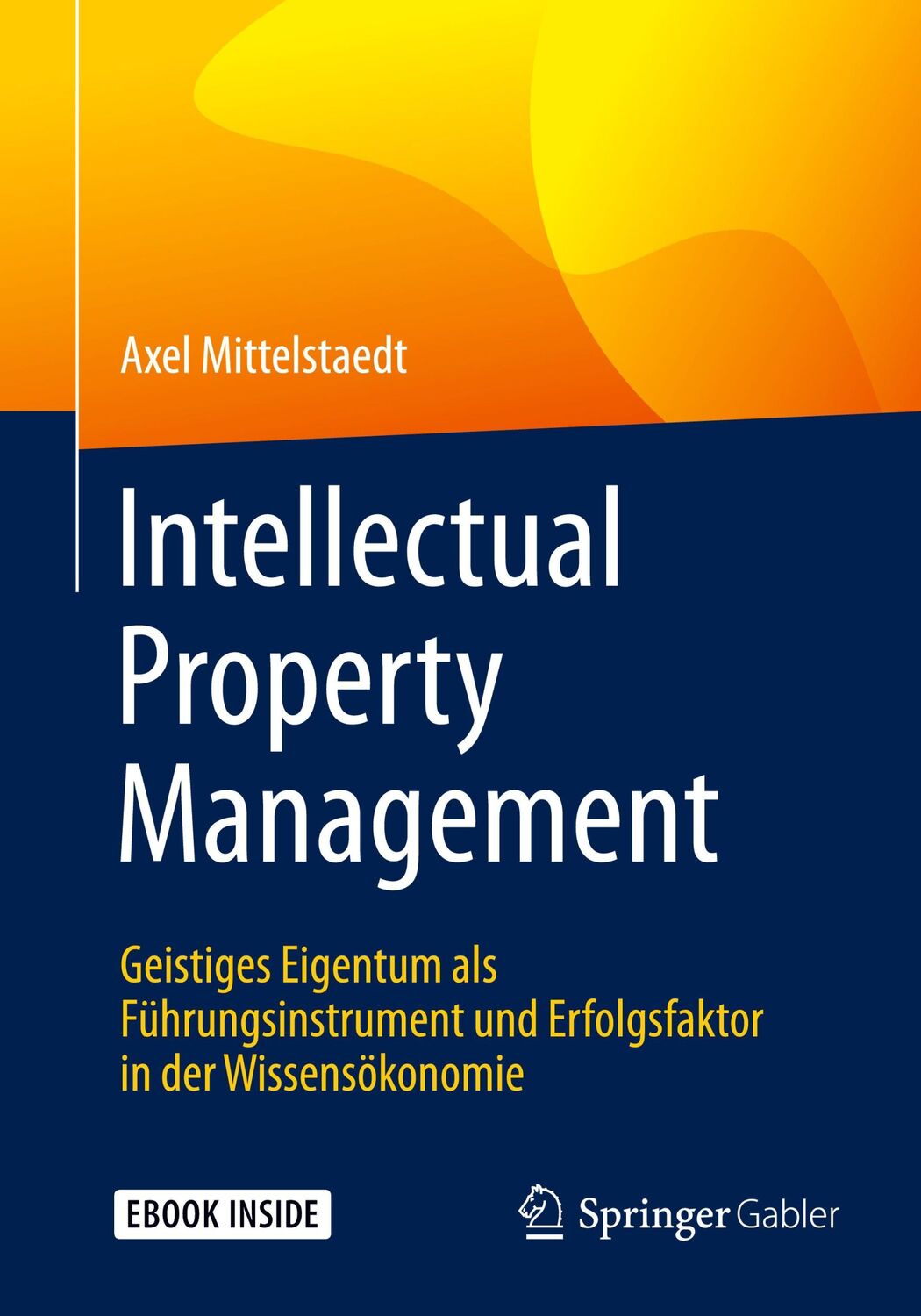 Cover: 9783658029913 | Intellectual Property Management | Axel Mittelstaedt | Bundle | 2015