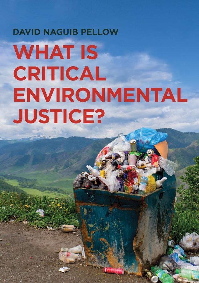 Cover: 9780745679389 | What Is Critical Environmental Justice? | David Naguib Pellow | Buch