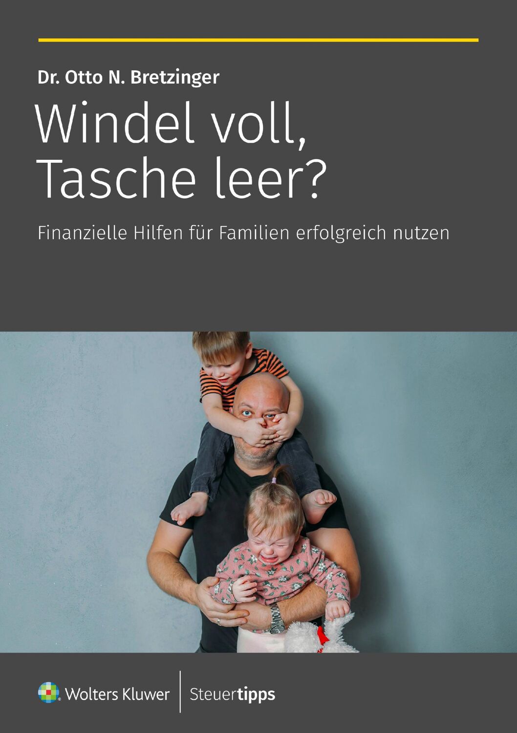 Cover: 9783965332935 | Windel voll, Tasche leer? | Otto N. Bretzinger | Taschenbuch | 184 S.