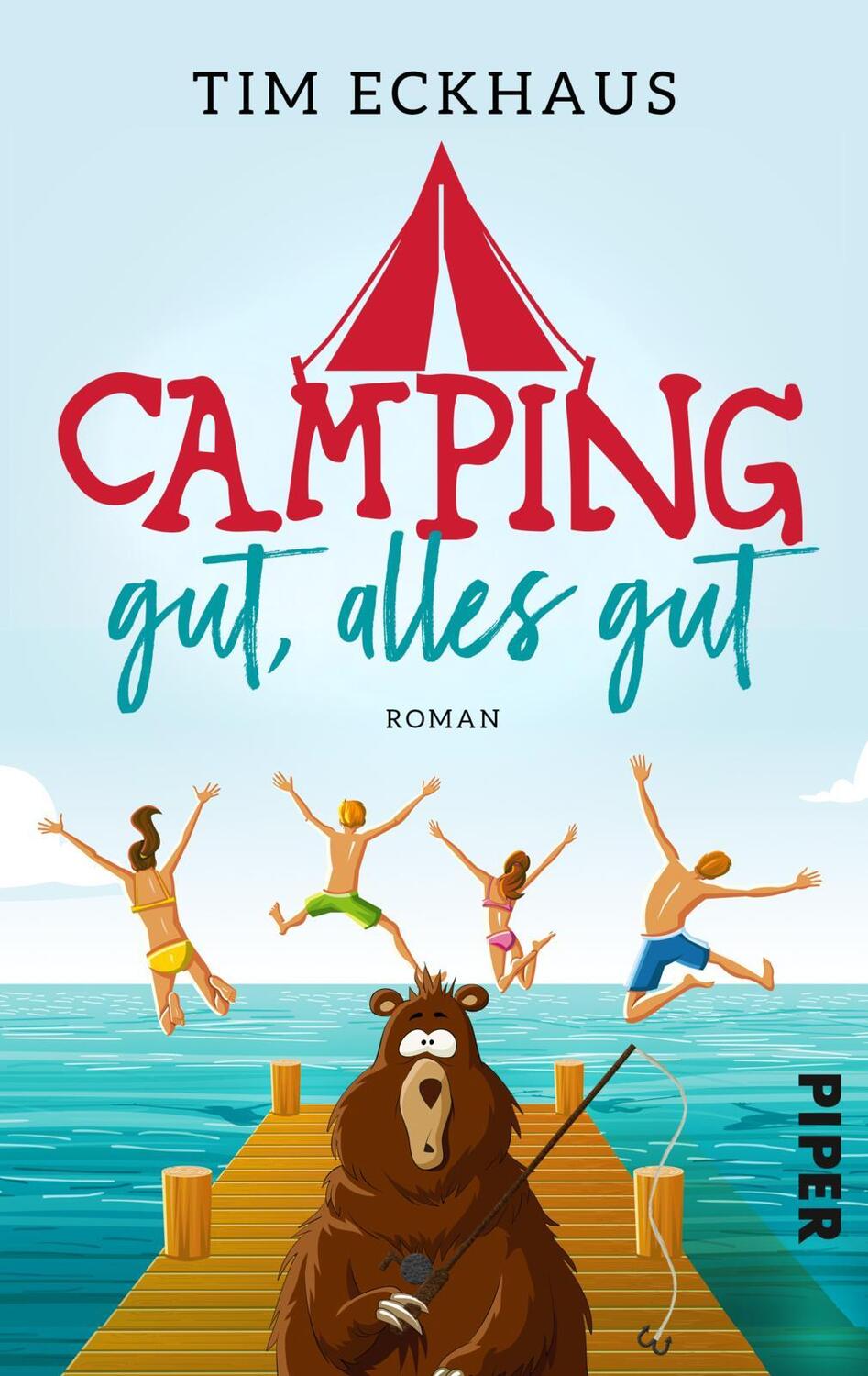Cover: 9783492505222 | Camping gut, alles gut | Tim Eckhaus | Taschenbuch | Deutsch | 2022