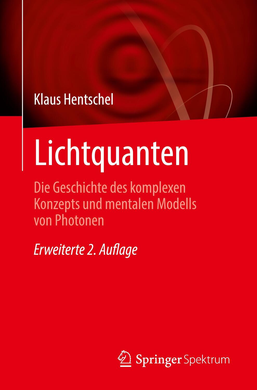 Cover: 9783662669327 | Lichtquanten | Klaus Hentschel | Taschenbuch | xxvii | Deutsch | 2023