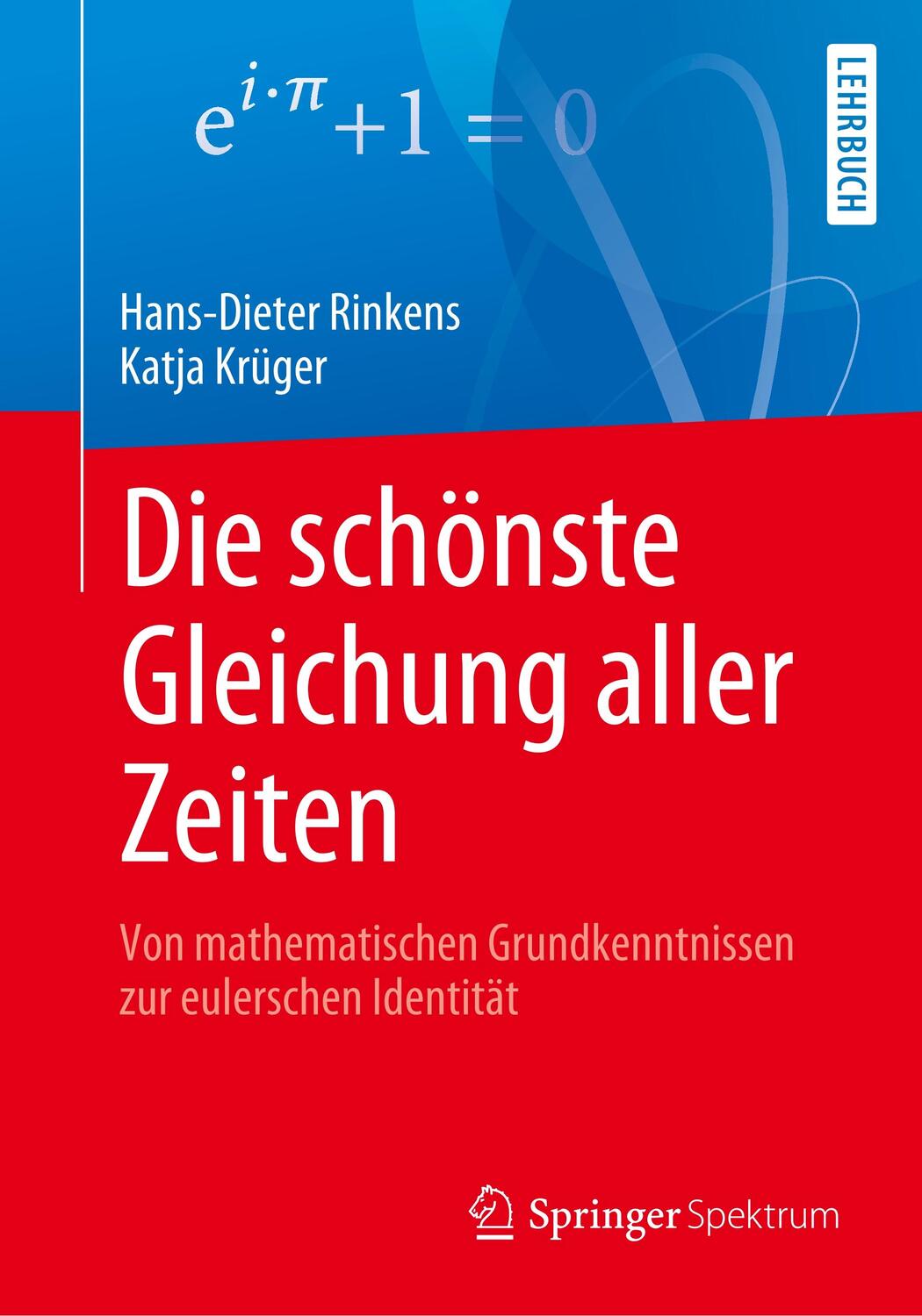 Cover: 9783658284657 | Die schönste Gleichung aller Zeiten | Hans-Dieter Rinkens (u. a.)