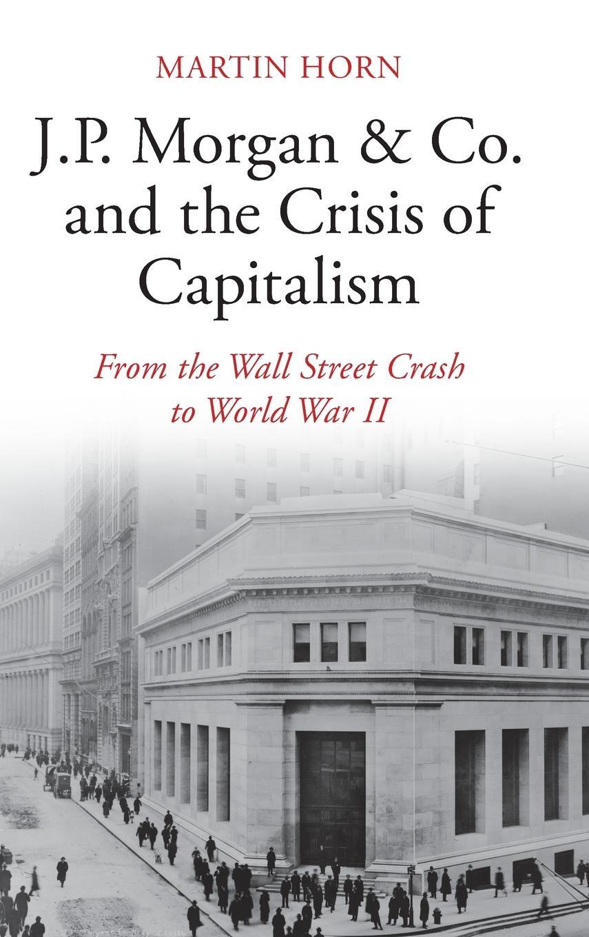 Cover: 9781108498371 | J.P. Morgan & Co. and the Crisis of Capitalism | Martin Horn | Buch