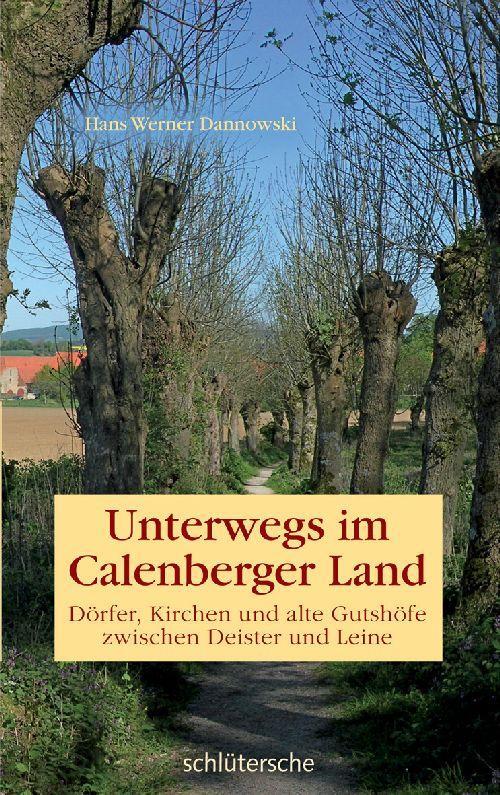Cover: 9783899936513 | Unterwegs im Calenberger Land | Hans Werner Dannowski | Buch | Deutsch