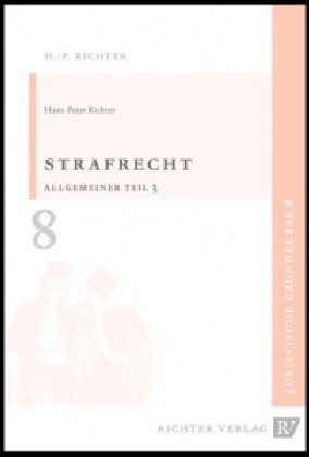 Cover: 9783935150224 | Strafrecht, Allgemeiner Teil 3 | Hans-Peter Richter | Taschenbuch