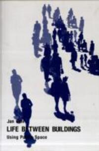Cover: 9781597268271 | Life Between Buildings | Using Public Space | Jan Gehl | Taschenbuch