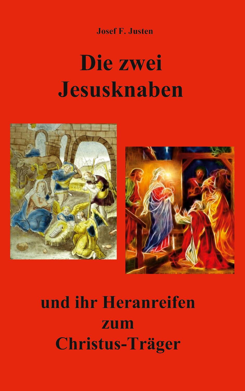 Cover: 9783752627459 | Die zwei Jesusknaben und ihr Heranreifen zum Christus-Träger | Justen