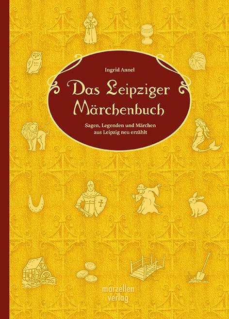 Cover: 9783937795904 | Das Leipziger Märchenbuch | Ingrid Annel | Taschenbuch | 120 S. | 2023