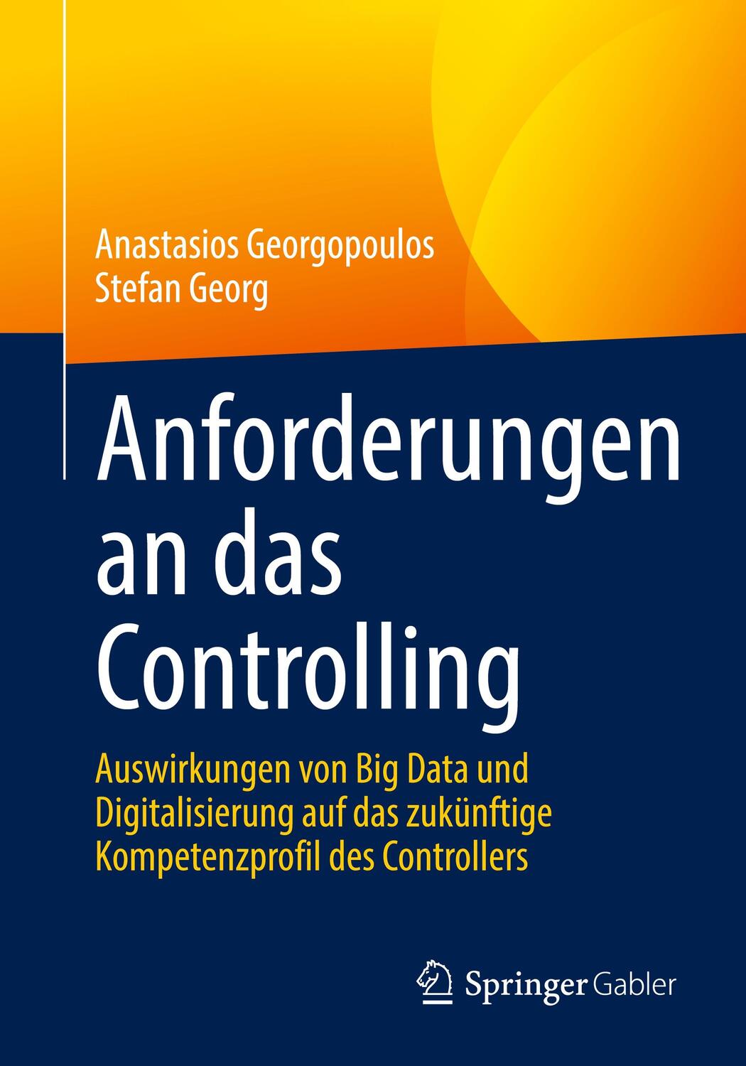 Cover: 9783658349370 | Anforderungen an das Controlling | Anastasios Georgopoulos (u. a.)
