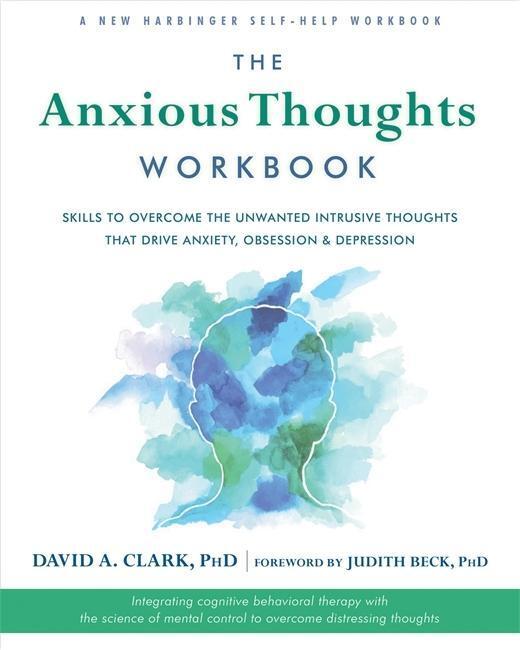 Cover: 9781626258426 | The Anxious Thoughts Workbook | David A Clark | Taschenbuch | Englisch