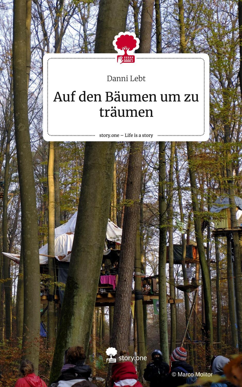 Cover: 9783710827877 | Auf den Bäumen um zu träumen. Life is a Story - story.one | Danni Lebt