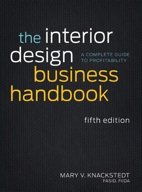 Cover: 9781118139875 | The Interior Design Business Handbook | Mary V. Knackstedt | Buch