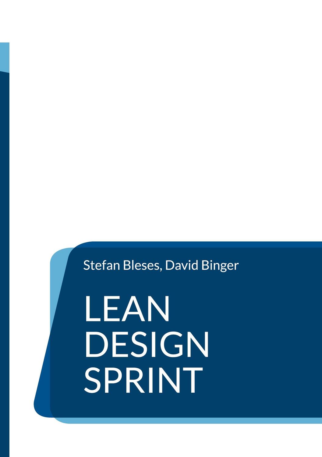 Cover: 9783757810375 | Lean Design Sprint | Innovieren mit System | Stefan Bleses (u. a.)