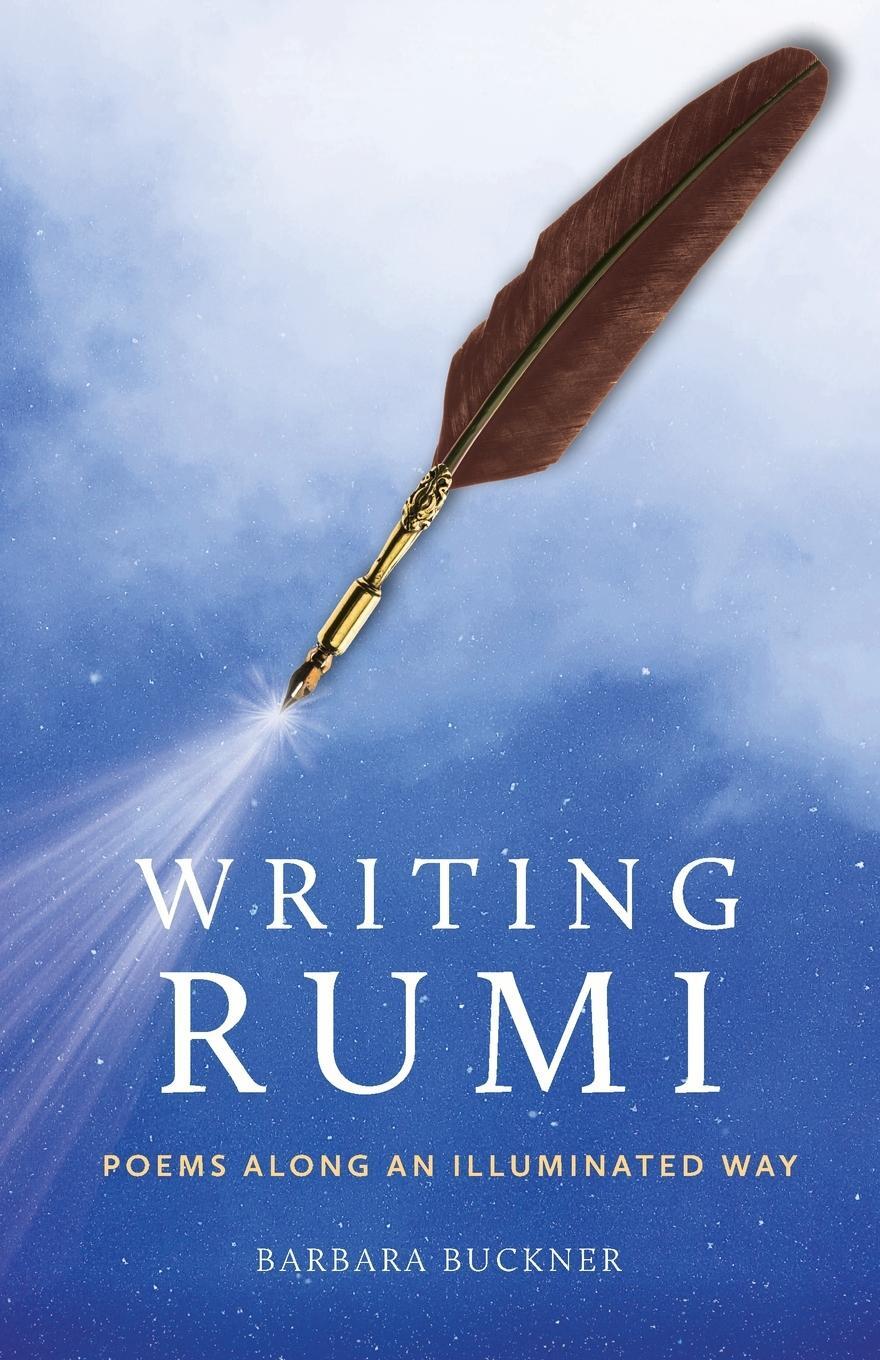 Cover: 9781951937485 | Writing Rumi | Poems Along an Illuminated Way | Barbara Buckner | Buch
