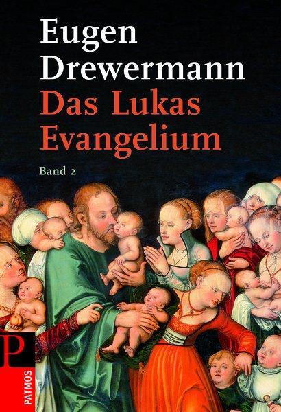 Cover: 9783491210073 | Das Lukas-Evangelium 2 | Bilder erinnerter Zukunft | Eugen Drewermann