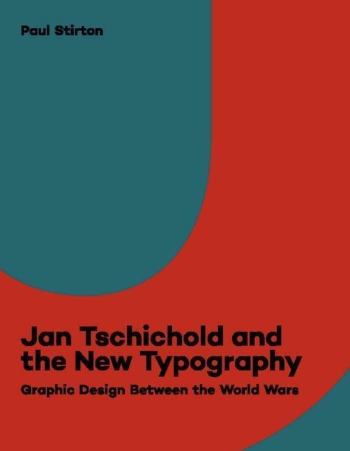 Cover: 9780300243956 | Jan Tschichold and the New Typography | Paul Stirton | Taschenbuch