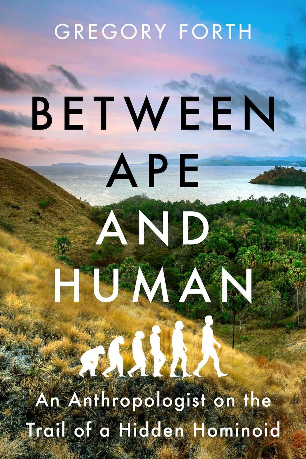 Cover: 9781639361434 | Between Ape and Human: An Anthropologist on the Trail of a Hidden...