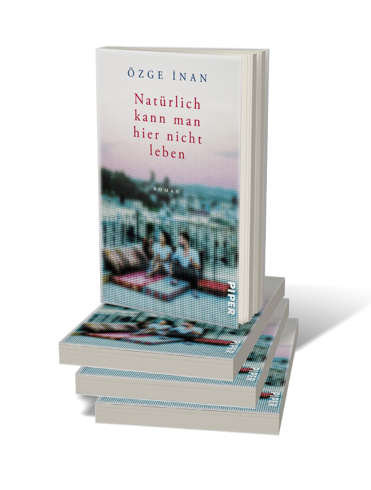 Bild: 9783492320931 | Natürlich kann man hier nicht leben | Özge Inan | Taschenbuch | 240 S.