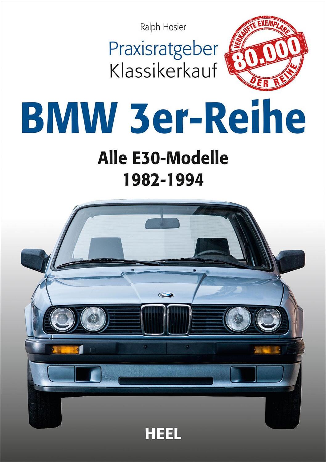 Cover: 9783868528824 | Praxisratgeber Klassikerkauf: BMW 3er-Reihe (E30) | Ralph Hosier