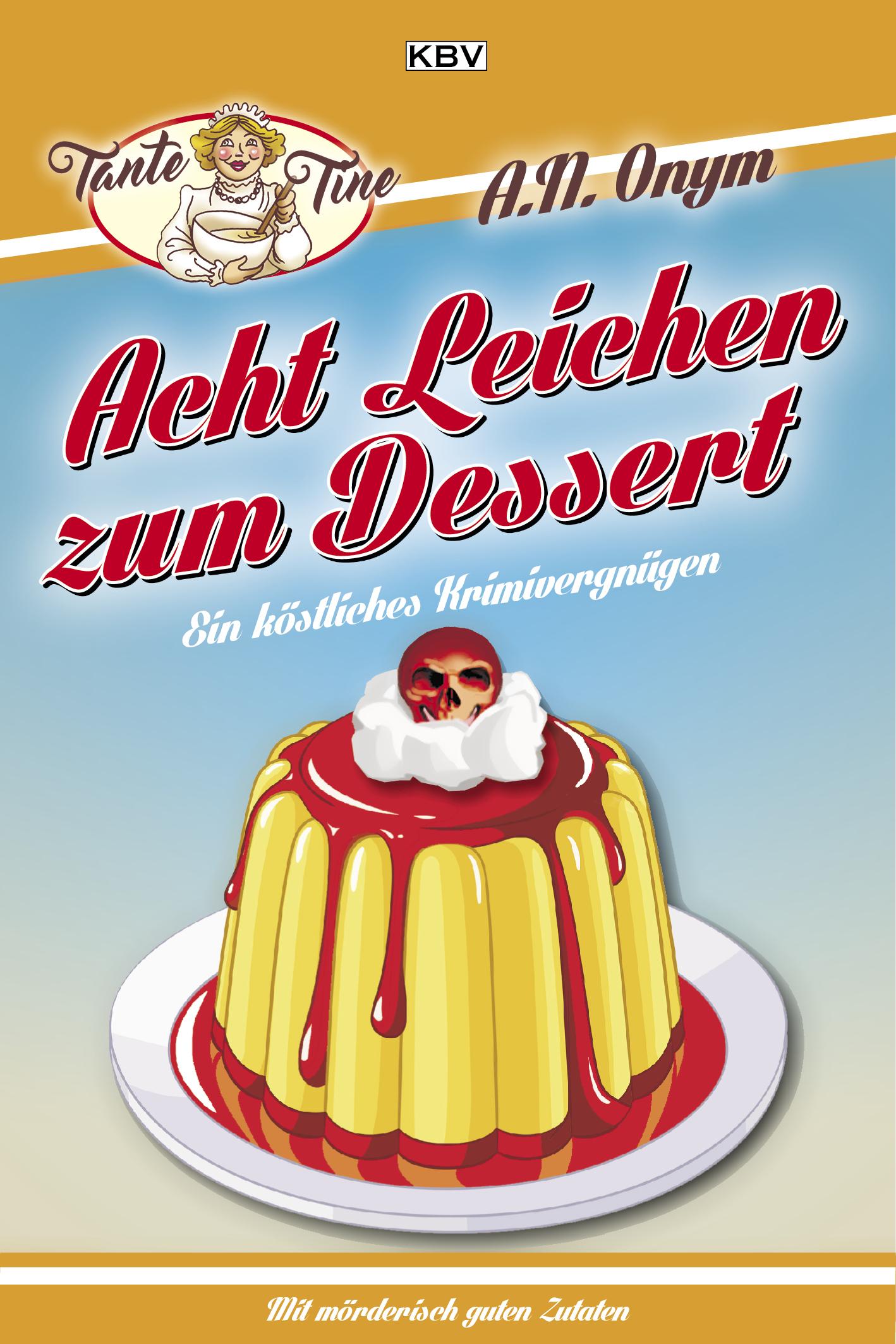 Cover: 9783954413218 | Acht Leichen zum Dessert | Jürgen Kehrer (u. a.) | Taschenbuch | 2024