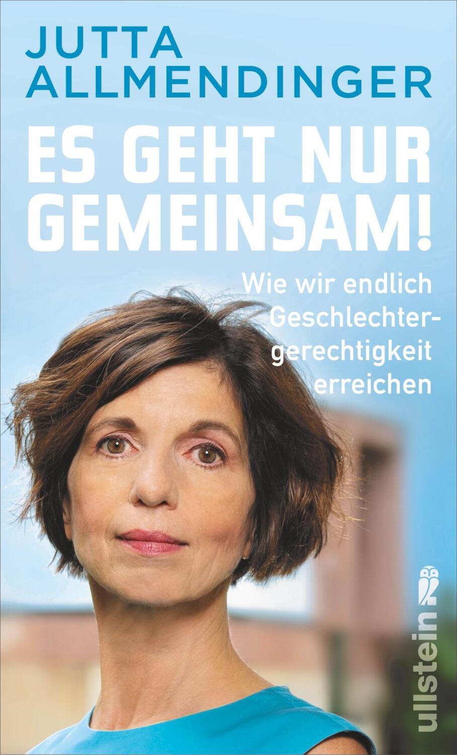 Cover: 9783548064529 | Es geht nur gemeinsam! | Jutta Allmendinger | Buch | 144 S. | Deutsch