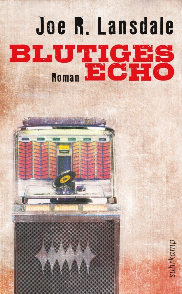 Cover: 9783518466070 | Blutiges Echo | Roman | Joe R. Lansdale | Taschenbuch | 2015