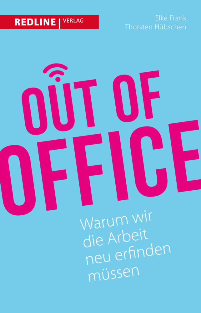 Cover: 9783868815825 | Out of Office | Warum wir die Arbeit neu erfinden müssen | Taschenbuch