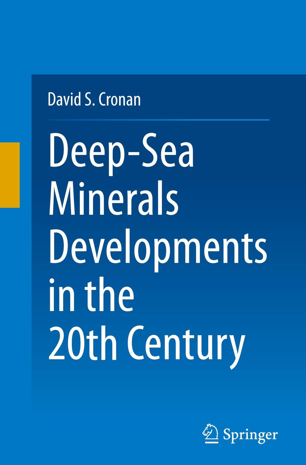 Cover: 9783031523410 | Deep-Sea Minerals Developments in the 20th Century | David S. Cronan