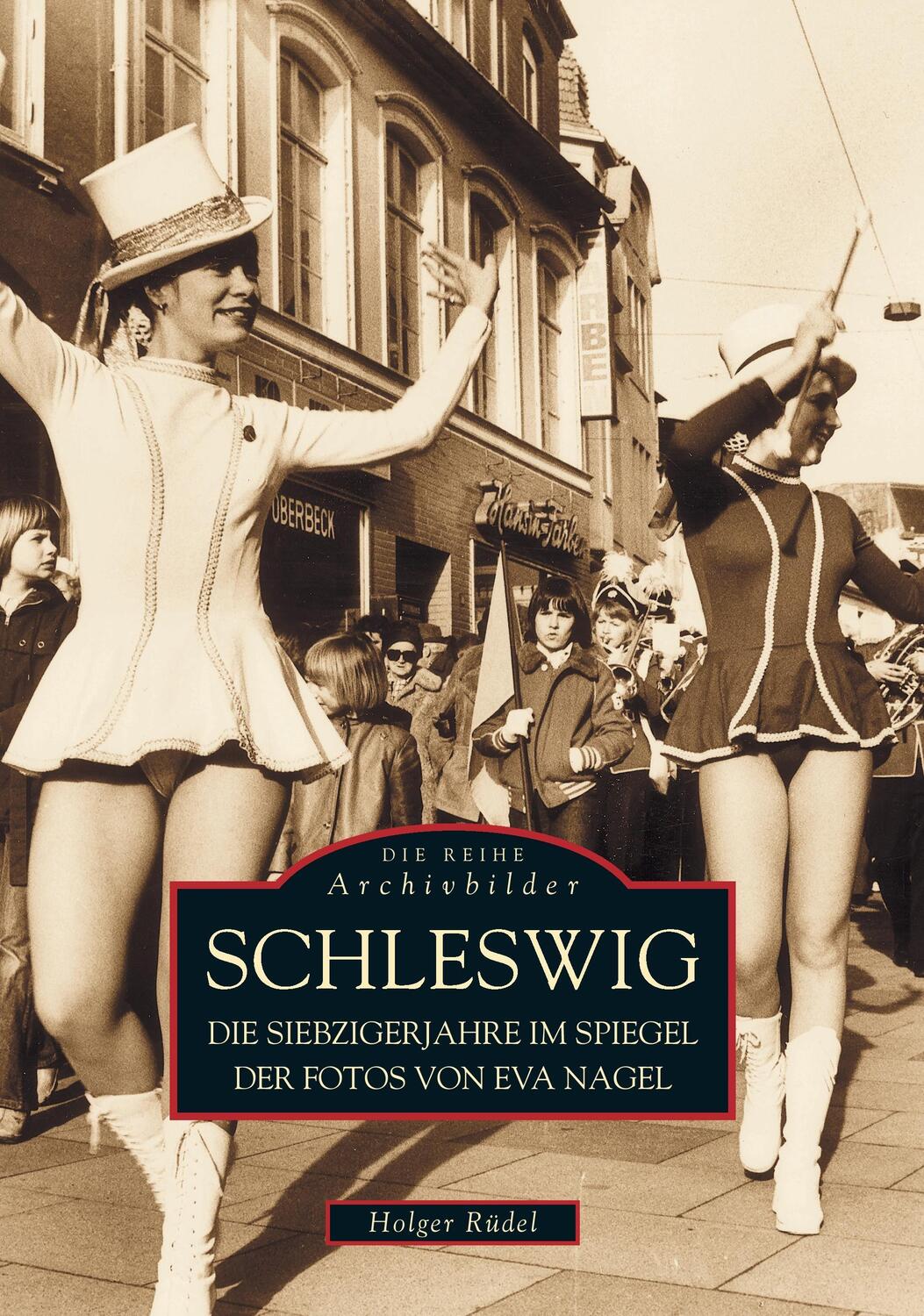 Cover: 9783897025059 | Schleswig in den Siebzigerjahren | Eva Nagel (u. a.) | Taschenbuch