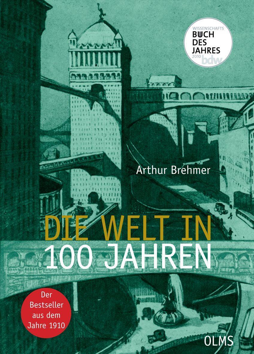 Cover: 9783758203534 | Die Welt in 100 Jahren | Arthur Brehmer | Taschenbuch | Olms Presse