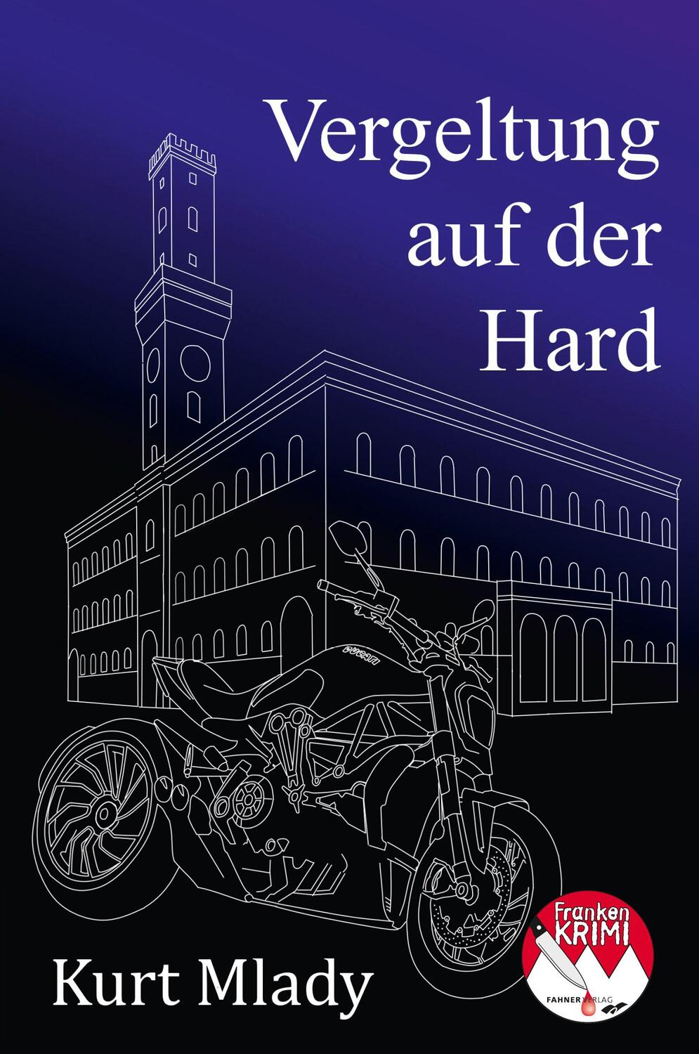 Cover: 9783942251686 | Vergeltung auf der Hard | Kurt Mlady | Taschenbuch | 270 S. | Deutsch