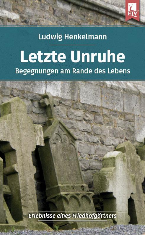 Cover: 9783961230020 | Letzte Unruhe | Ludwig Henkelmann | Taschenbuch | Deutsch | 2020