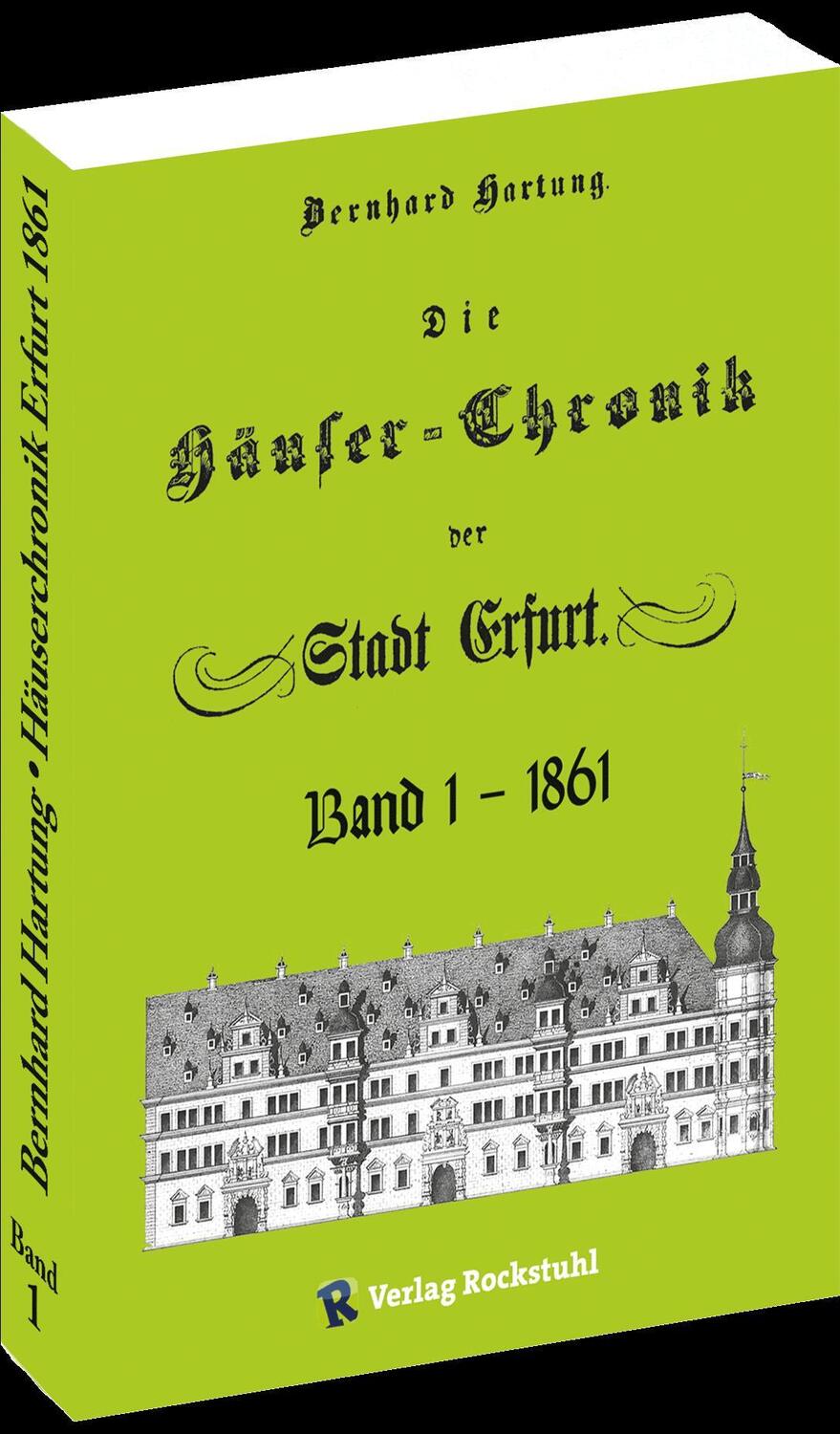 Cover: 9783959667180 | Die Häuser-Chronik der Stadt Erfurt 1861 - Band 1 von 2 | Hartung
