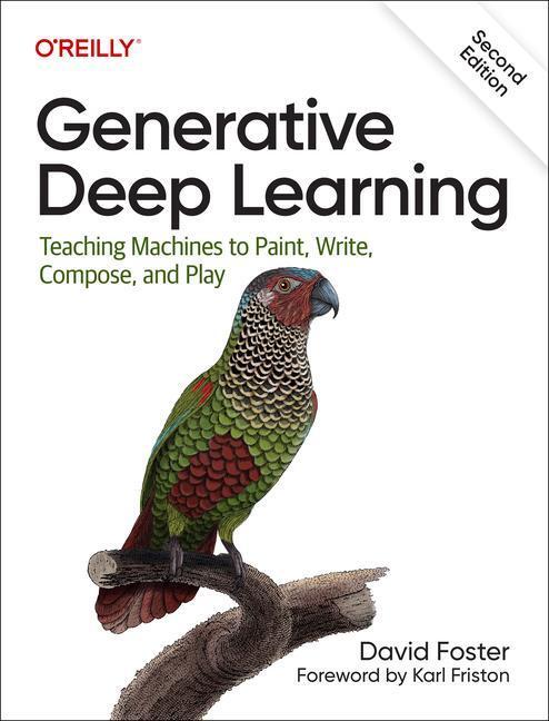 Cover: 9781098134181 | Generative Deep Learning | David Foster | Taschenbuch | Englisch